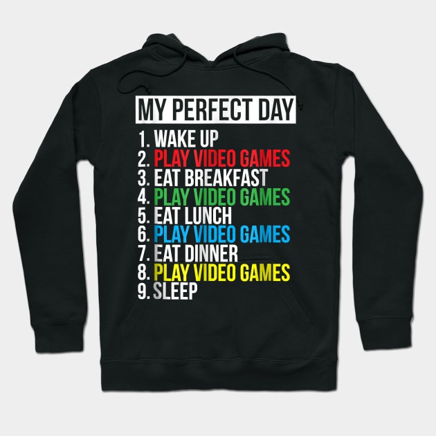 My Perfect Day Video Games T-shirt Funny Cool Gamer Tee Gift Hoodie by tangyreporter